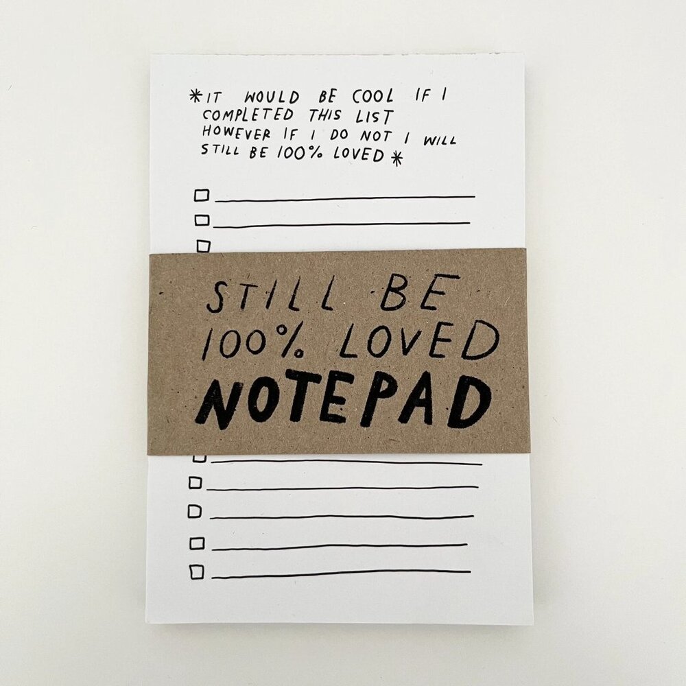 NEW Still Be 100% Loved To Do List Notepad Lined Self Mom Thoughtful Gift Slow